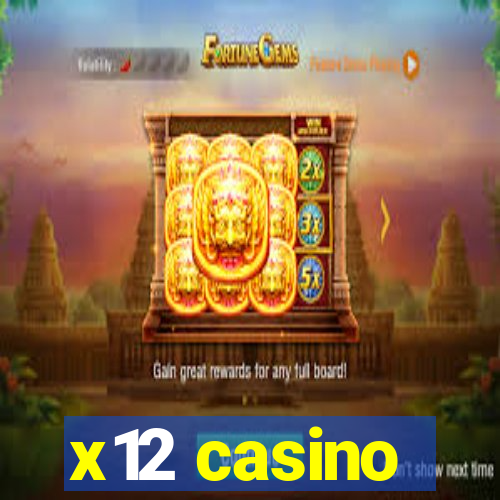 x12 casino